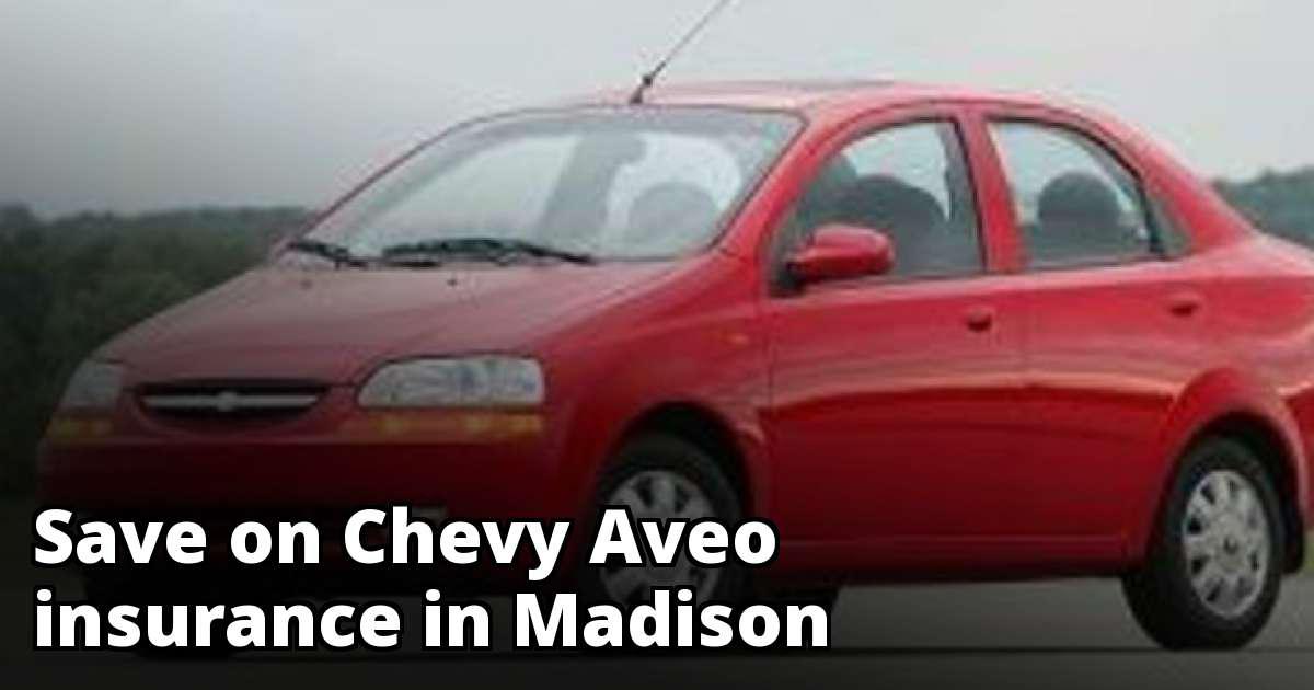 Cheapest Chevy Aveo Insurance in Madison, WI