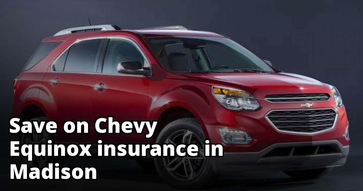 Find Affordable Chevy Equinox Insurance in Madison, WI