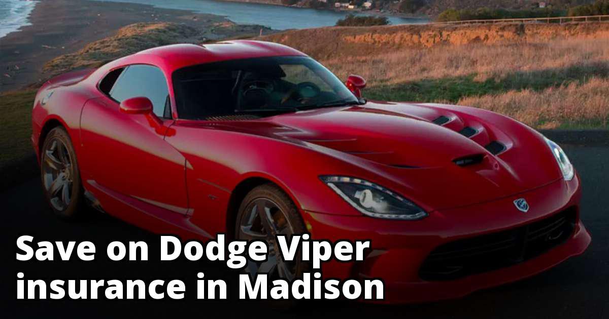 Madison Wisconsin Dodge Viper Insurance Rates
