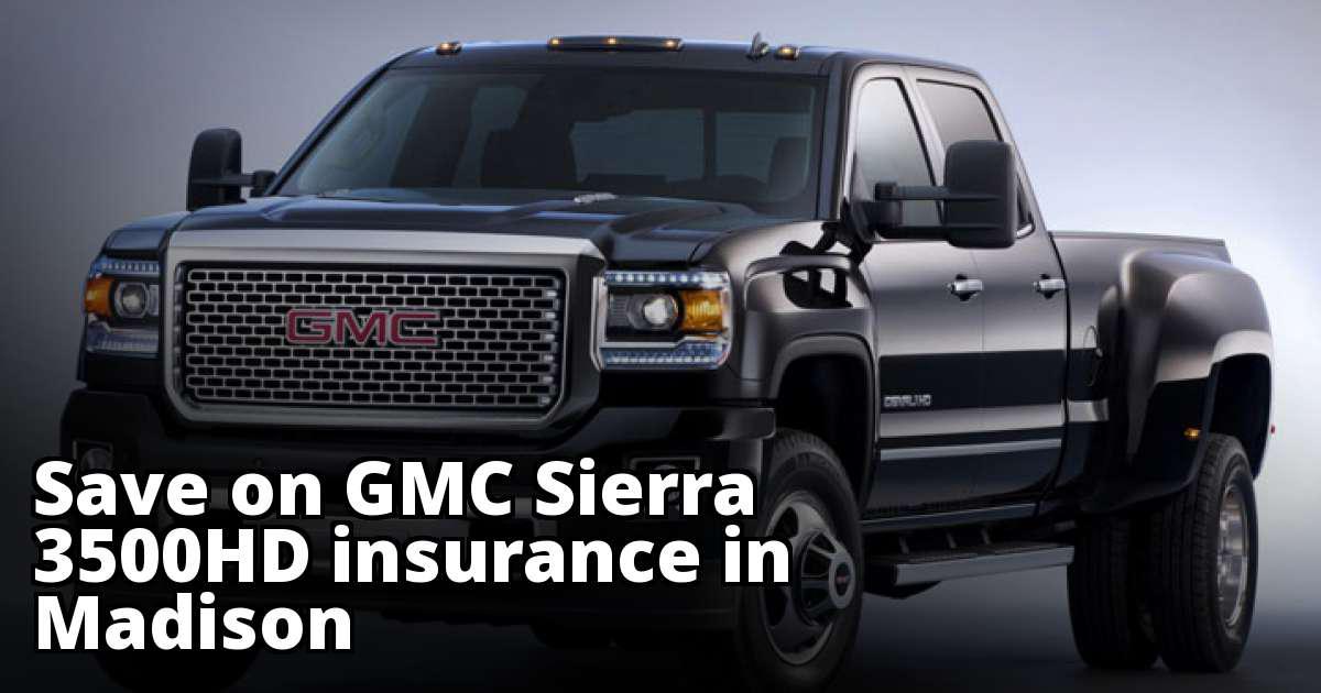 Cheapest Rate Quotes for GMC Sierra 3500HD Insurance in Madison, WI