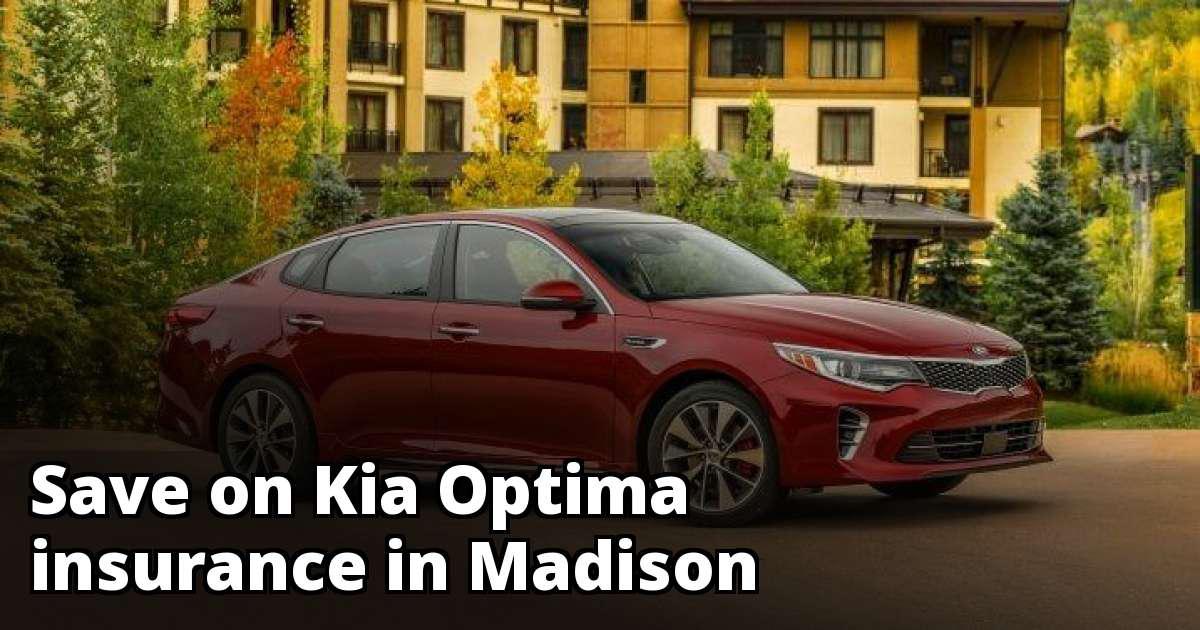 Kia Optima Insurance Quotes in Madison, WI